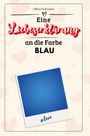 Olivia Hofmann: Eine Liebeserklärung an die Farbe Blau, Buch