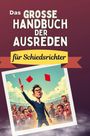 Julia Braun: Das große Handbuch der Ausreden für Schiedsrichter, Buch