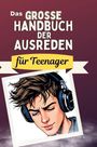 Isabella Günther: Das große Handbuch der Ausreden für Teenager, Buch