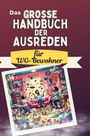 Zoe Frank: Das große Handbuch der Ausreden für WG-Bewohner, Buch