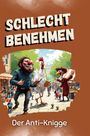 Isabella Schneider: Schlecht benehmen, Buch