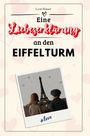 Leon Bauer: Eine Liebeserklärung an den Eiffelturm, Buch