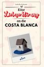 Isabella Hofmann: Eine Liebeserklärung an die Costa Blanca, Buch