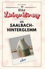 Zoe Schmitt: Eine Liebeserklärung an Saalbach-Hinterglemm, Buch