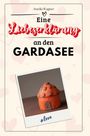 Amelia Wagner: Eine Liebeserklärung an den Gardasee, Buch