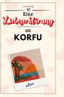 Lena König: Eine Liebeserklärung an Korfu, Buch