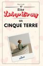 Elias Frank: Eine Liebeserklärung an Cinque Terre, Buch