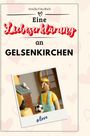 Amelia Friedrich: Eine Liebeserklärung an Gelsenkirchen, Buch