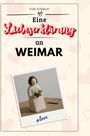 Felix Schubert: Eine Liebeserklärung an Weimar, Buch