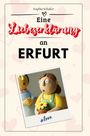 Sophia Schäfer: Eine Liebeserklärung an Erfurt, Buch