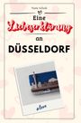 Marie Scholz: Eine Liebeserklärung an Düsseldorf, Buch