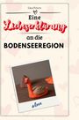 Lina Peters: Eine Liebeserklärung an die Bodenseeregion, Buch