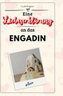 Leah Wagner: Eine Liebeserklärung an das Engadin, Buch