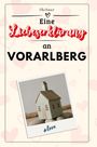 Ella Bauer: Eine Liebeserklärung an Vorarlberg, Buch