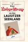 Lina Müller: Eine Liebeserklärung an das Lausitzer Seenland, Buch