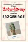 Aaron Müller: Eine Liebeserklärung an das Erzgebirge, Buch