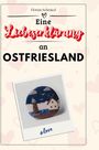 Florian Schmied: Eine Liebeserklärung an Ostfriesland, Buch