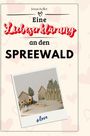 Jonas Keller: Eine Liebeserklärung an den Spreewald, Buch