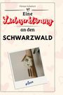 Florian Schubert: Eine Liebeserklärung an den Schwarzwald, Buch