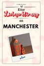 Emilia Becker: Eine Liebeserklärung an Manchester, Buch