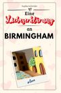 Sophia Schröder: Eine Liebeserklärung an Birmingham, Buch