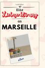 Leah Huber: Eine Liebeserklärung an Marseille, Buch