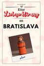 Ava Schwarz: Eine Liebeserklärung an Bratislava, Buch