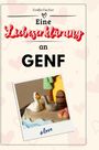 Emilia Fischer: Eine Liebeserklärung an Genf, Buch