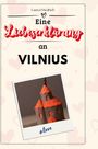 Laura Friedrich: Eine Liebeserklärung an Vilnius, Buch