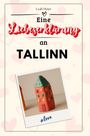 Leah Meier: Eine Liebeserklärung an Tallinn, Buch