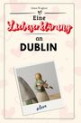 Linus Wagner: Eine Liebeserklärung an Dublin, Buch