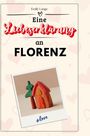 Emily Lange: Eine Liebeserklärung an Florenz, Buch