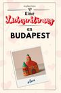 Sophia Horn: Eine Liebeserklärung an Budapest, Buch