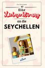 Zoe Herrmann: Eine Liebeserklärung an die Seychellen, Buch