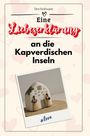 Tim Hofmann: Eine Liebeserklärung an die Kapverdischen Inseln, Buch