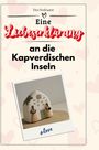 Tim Hofmann: Eine Liebeserklärung an die Kapverdischen Inseln, Buch