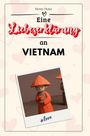 Henry Meier: Eine Liebeserklärung an Vietnam, Buch