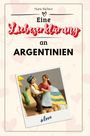 Marie Richter: Eine Liebeserklärung an Argentinien, Buch