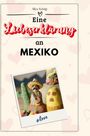 Alice König: Eine Liebeserklärung an Mexiko, Buch