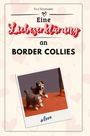 Eva Neumann: Eine Liebeserklärung an Border Collies, Buch