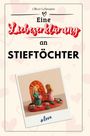 Oliver Lehmann: Eine Liebeserklärung an Stieftöchter, Buch