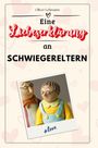 Oliver Lehmann: Eine Liebeserklärung an Schwiegereltern, Buch