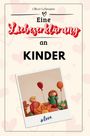 Oliver Lehmann: Eine Liebeserklärung an Kinder, Buch