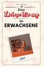 Oliver Lehmann: Eine Liebeserklärung an Erwachsene, Buch