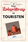 Oliver Lehmann: Eine Liebeserklärung an Touristen, Buch