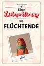 Oliver Lehmann: Eine Liebeserklärung an Flüchtende, Buch