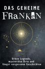 Leon Schneider: Das geheime Franken, Buch