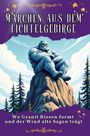 Amelia Herrmann: Märchen aus dem Fichtelgebirge, Buch