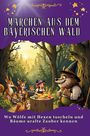 Amelia Meier: Märchen aus dem Bayerischen Wald, Buch
