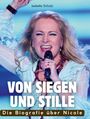 Isabella Scholz: Die Biografie über Nicole, Buch